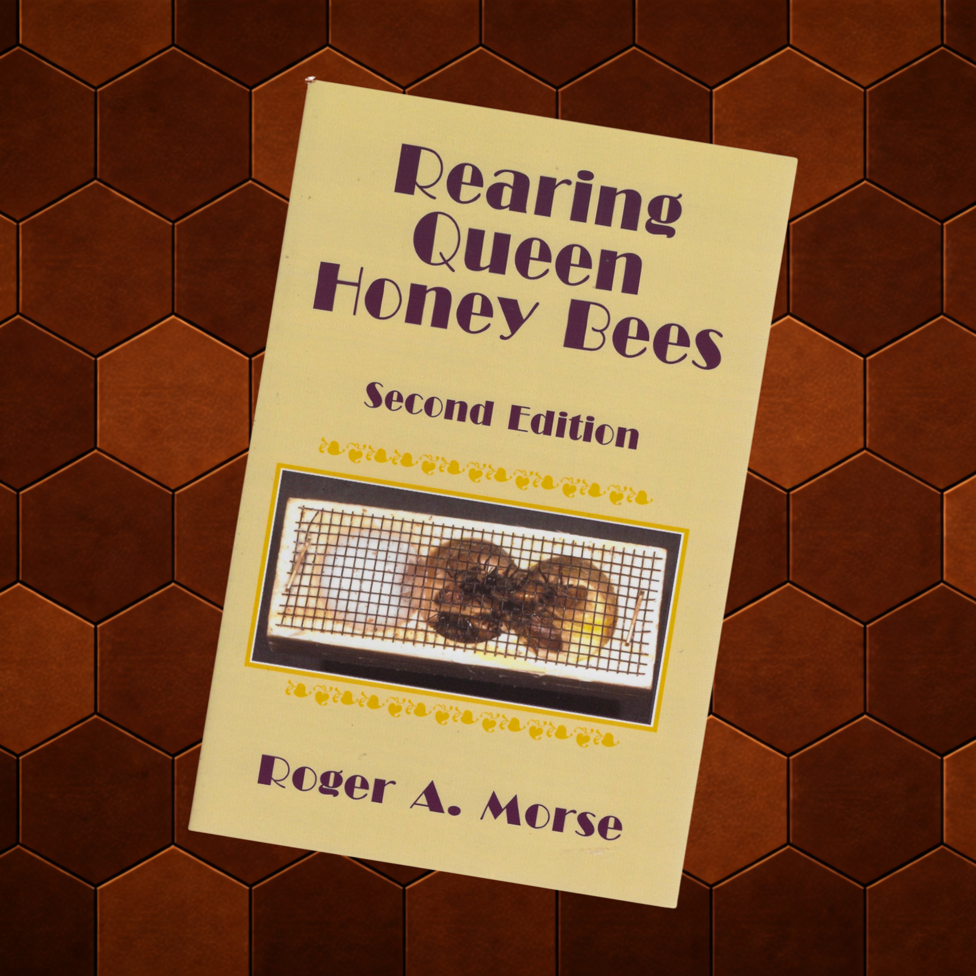 "Rearing Queen Honeybees" - Roger A. Morse